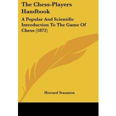 The Chess-Players Handbook Howard Staunton 9781120735300 (Hæftet)