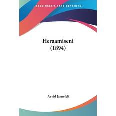 Heraamiseni 1894 Arvid Jarnefelt 9781161195095