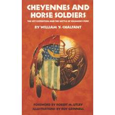 Books Cheyennes and Horse Soldiers The 1857 Expedition and the Battle of Solomon's Fork by William Y. Chalfant