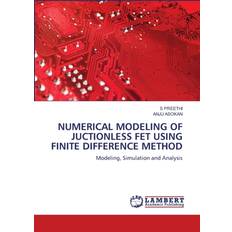 Numerical Modeling of Juctionless Using Finite Difference Method S Preethi 9786202068901 (Hæftet)