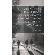The Social Ideas Of American Educators With New Chapter On The Last Twenty Five Years 9781022892491 (Indbundet)