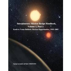 Interplanetary Mission Design Handbook, Volume 1, Part 1 National Aeronautics and Administration 9781503059443 (Hæftet)