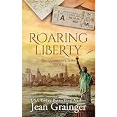 Roaring Liberty: The Queenstown Series Book 4 (Inbunden)