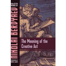 The Meaning of the Creative Act Nikolai Berdyaev 9781597312202 (Indbundet)