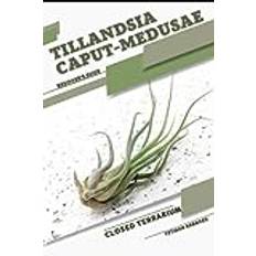 Tillandsia caput-medusae Tetiana Sabanen 9798859094660 (Hæftet)