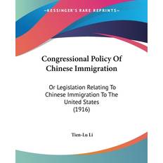 Congressional Policy Of Chinese Immigration Tien-Lu Li 9781436811965 (Hæftet)