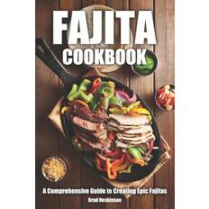 Fajita Cookbook Brad Hoskinson 9798397121842