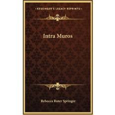 Intra Muros Rebecca Ruter Springer 9781163199534