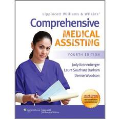 Lippincott Williams and Wilkins' Comprehensive Medical Assisting by Laura Southard, Woodson, Denise, Kronenberger, Judy Durham