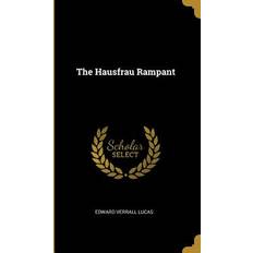 The Hausfrau Rampant Edward Verrall Lucas 9780469242579 (Indbundet)