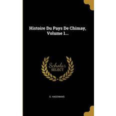 Histoire Du Pays De Chimay, Volume 1. G. Hagemans 9780341196914 (Hæftet)