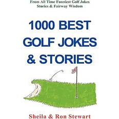 1000 Best Golf Jokes & Stories Ron Stewart 9780971761728 (Indbundet)