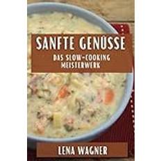 Sanfte Genüsse: Das Slow-Cooking Meisterwerk (Häftad)