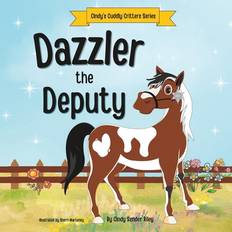 Dazzler the Deputy Cindy Sender Riley 9798987938805