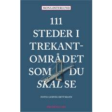 111 steder 111 steder i Trekantområdet som du skal se (Hæftet, 2024)