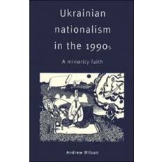 Ukrainsk Bøger Ukrainian Nationalism in the 1990s Andrew University of Cambridge Wilson 9780521574570