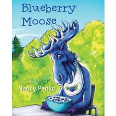 Blueberry Moose Nancy Panko 9781611534399