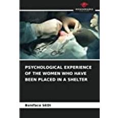 PSYCHOLOGICAL EXPERIENCE OF THE WOMEN WHO HAVE BEEN PLACED IN A SHELTER