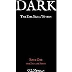 Bücher Dark the Evil From Within G. L. Newman 9798223353614