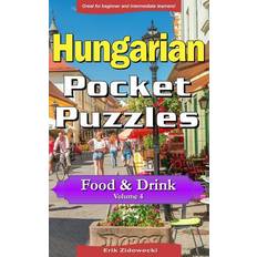 Ungarsk Bøger Hungarian Pocket Puzzles Food & Drink Volume 4 Erik Zidowecki 9781979930871 (Hæftet)