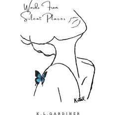 Words From Silent Places K L Gardiner 9798396402614 (Hæftet)