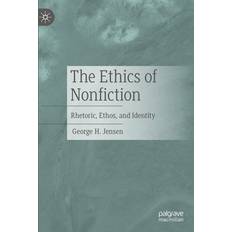 The Ethics of Nonfiction George H Jensen 9783031391859 (Indbundet)