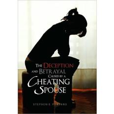 The Deception and Betrayal Caused by a Cheating Spouse Stephenie Pompano 9781453544341 (Hæftet)