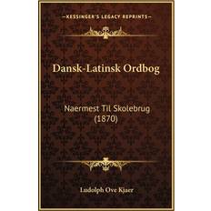 Dansk-Latinsk Ordbog Ludolph Ove Kjaer 9781168153029