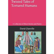 Twisted Tales of Tortured Humans 9798878346702