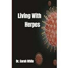 Living with Herpes Sarah White 9798872374107