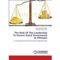 Bücher The Role Of The Leadership To Ensure Good Governance in Ethiopia (Geheftet)