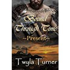 Bound Through Time Twyla Turner 9798468378243 (Hæftet)