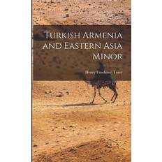 Tyrkiske Bøger Turkish Armenia and Eastern Asia Minor Henry Fanshawe Tozer 9781017954753 (Hæftet)