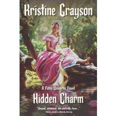 Hidden Charm: A Fates Universe Novel Kristine Grayson 9781561460892