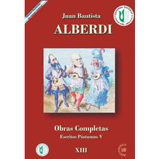 JUAN BAUTISTA ALBERDI 13: obras completas (Hæftet, 2021)