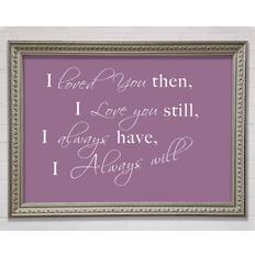 Happy Larry Love Quote I Loved You Then I Love You Still Print Framed Art