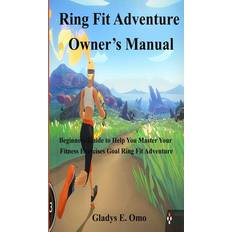 Ring Fit Adventure Owner's Manual Gladys E. Omo (Hæftet)