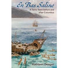 En Bas Saline Kathleen Deagan (Indbundet)