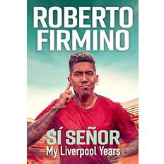 Sí SÍ SEÑOR: My Liverpool Years (Indbundet, 2023)