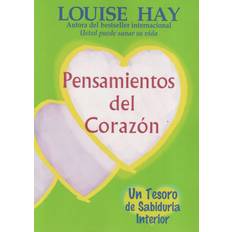 Pensamientos del Corazón: Un Tesoro de Sabiduria Interior = Heart Thoughts Louise Hay 9781561705856