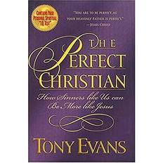 The Perfect Christian by Tony Evans