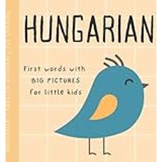 Hungarian Books Hungarian English dictionary for children, First words with big pictures for little kids: Baby book to learn Hungarian language with basic bilingual vocabulary for beginners, Magyar gyerekkönyvek