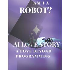 AI Love Story "A love beyond programming. Jacob Wellfound 9798396412545 (Hæftet)