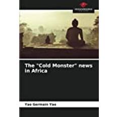 The "Cold Monster" news in Africa Yao Germain Yao 9786204616209 (Hæftet)