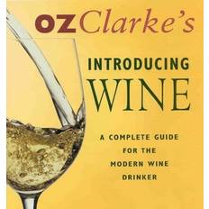 Oz Clarke's Introducing Wine by Oz Clarke