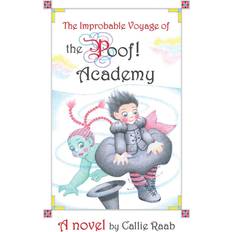 The Improbable Voyage of the Poof! Academy: A novel (Häftad)