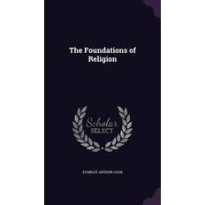 The Foundations of Religion Stanley Arthur Cook 9781355213260 (Indbundet)