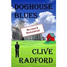Doghouse Blues Clive Radford 9781624206405