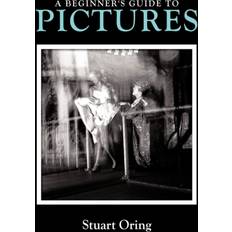 A Beginner's Guide to Pictures by Stuart Oring (Geheftet)