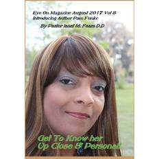 Eye On Magazine August Issue Vol 8 2017 Pastor Janet Marie Fears D D 9781974335251 (Hæftet)